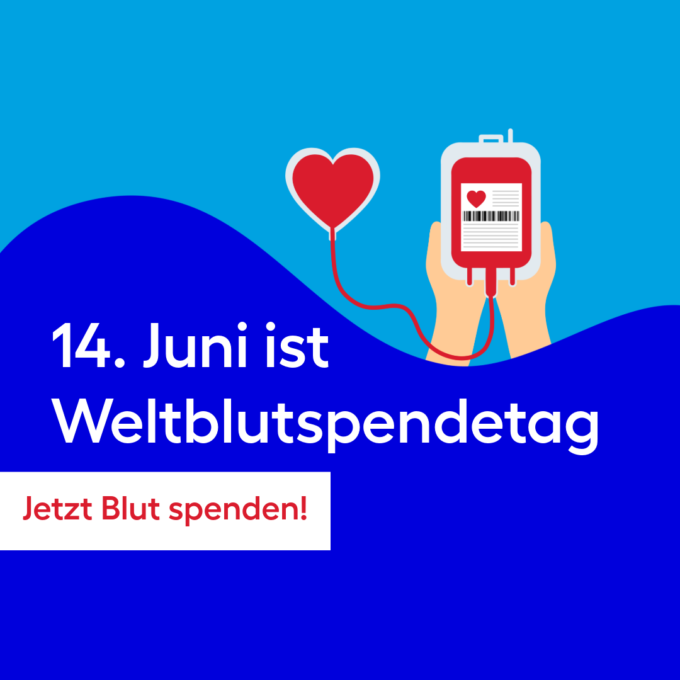 Weltblutspendetag am 14. Juni